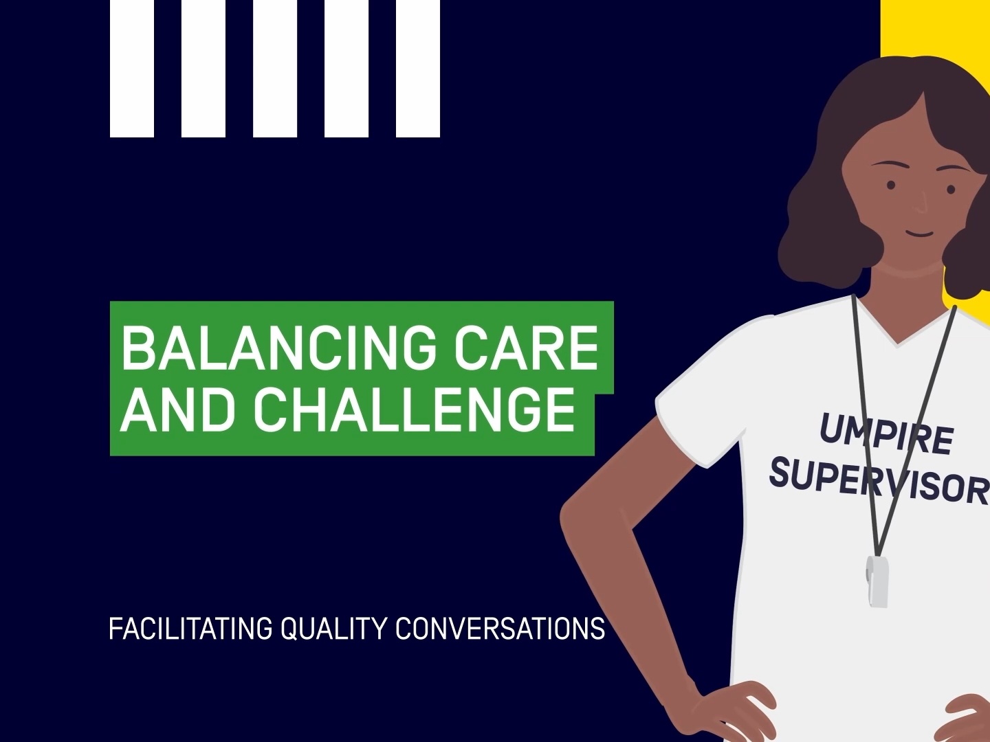 Graphic titled "Balancing Care and Challenge" with an illustration of an umpire supervisor, introducing a topic on providing support and constructive feedback through quality conversations.